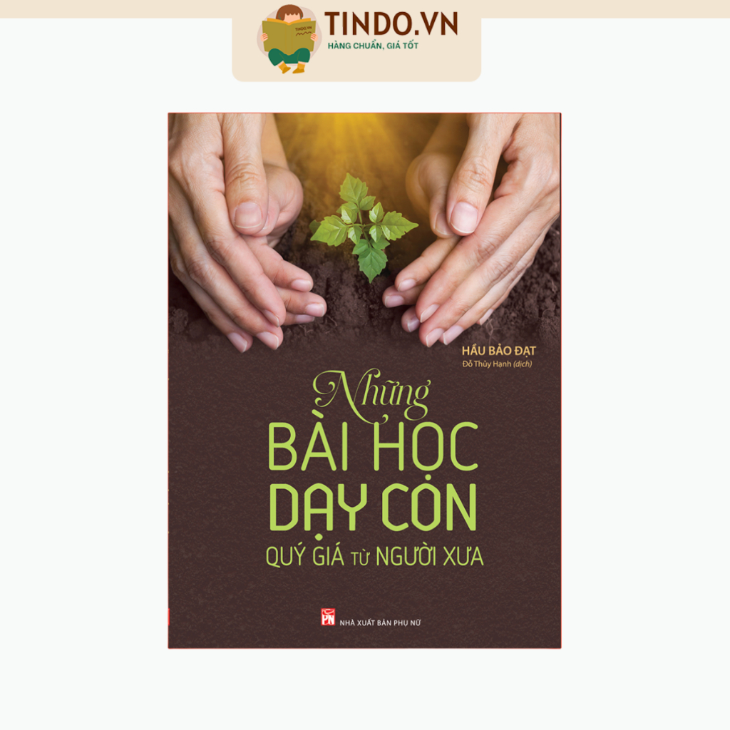 Sách -Những bài học dạy con quý giá từ người xưa - b115
