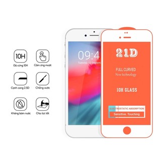 Kính Cường Lực iPhone 21D Trong Suốt Full Màn - iP 6/6s/7/8/Plus/X/XS/XR/11/12/13/14/15/16/17Pro/Max/Mini