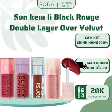Son Kem Lì Black Rouge Double Layer Over Velvet đủ bảng màu chất son lì mịn lâu trôi, cấp ẩm tốt .Son Blackrouge DL