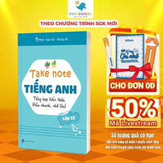 Sách - Take Note Tiếng Anh Lớp 12 - Tổng hợp kiến thức hiểu nhanh, nhớ lâu - TKBooks