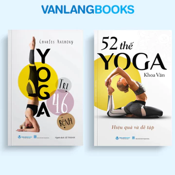Sách Combo 2 quyển Yoga Trị 46 Bệnh + 52 Thế Yoga Hiệu Quả Và Dễ Tập (Tái Bản 2024) - VLB