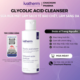 Sữa rửa mặt Ivatherm Glycolic Acid Cleanser làm sạch tế bào chết, làm sáng da