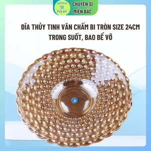 Đĩa Thủy Tinh vân chấm bi tròn size 24cm Trong Suốt Chưng Hoa Quả Bàn Thờ Ngày Tết Sang Trọng