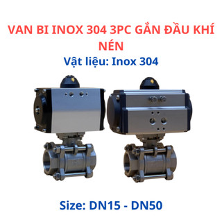 VAN BI INOX 304 3PC GẮN ĐẦU KHÍ NÉN