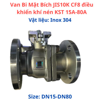 Van Bi Mặt Bích JIS10K CF8 điều khiển khí nén KST 15A-80A