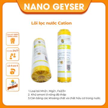 Lõi lọc nước số 2 Nano Geyser. Lõi Cation dùng cho dòng máy Nano để xử lý cặn canxi