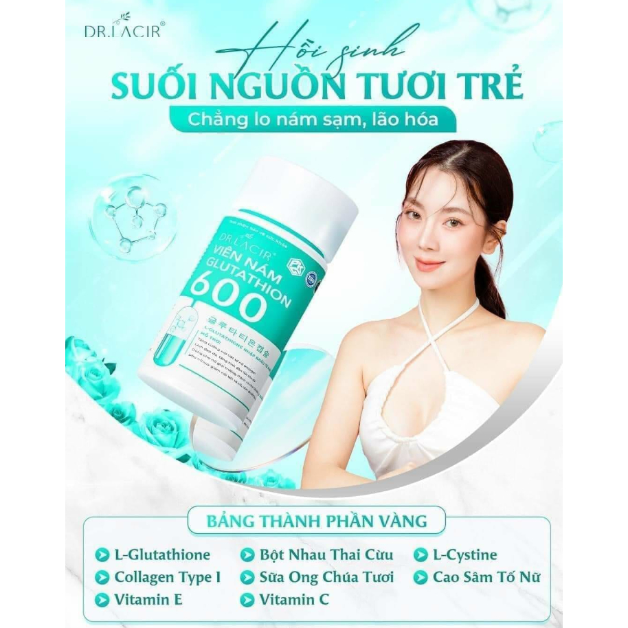 glutathione dr lacir Viên Uống Nám Trắng Da Glutathione 600 Dr Lacir Chính Hãng Hạn Chế Lão Hoá  Da, Nếp Nhăn, Tăng Nội Tiết Tố Nữ