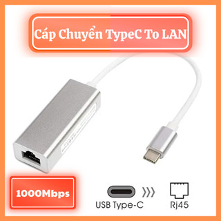 Cáp Chuyển USB Type C Ra LAN 1000Mbps 1G| Nhỏ gọn, kết nối ổn định-Cho Macbook,Laptop mỏng nhẹ,điện thoại, máy tính bảng