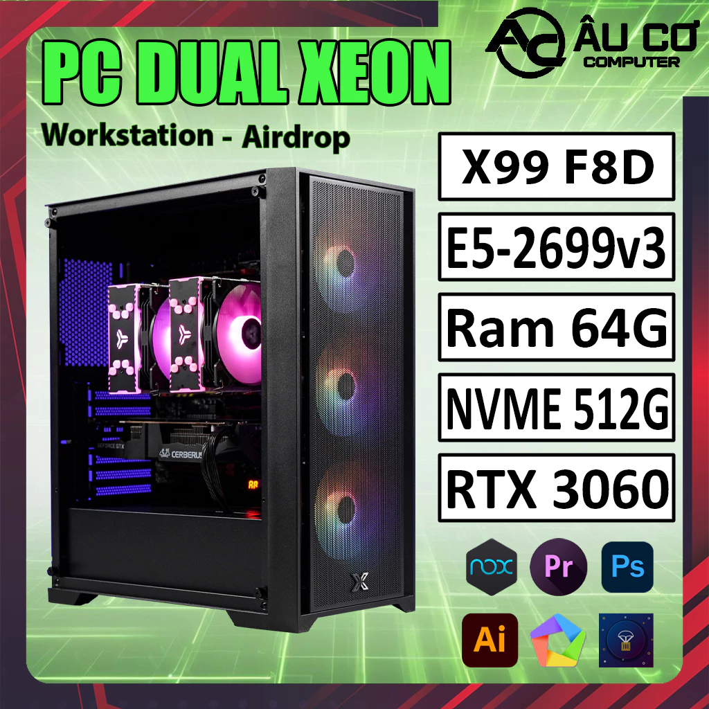 PC Dual Xeon E5 2699v3 - PC Workstation - PC Gaming Đồ hoạ Bộ Máy XEON ...