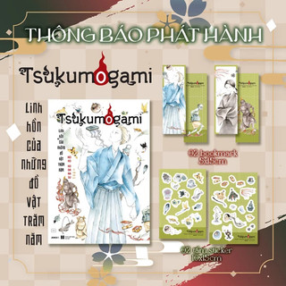 Truyện tranh - Tsukumogami - Linh Hồn Của Những Đồ Vật Trăm Năm seal - Tặng Kèm 2 Bookmark Hai Mặt + 2 Tấm Sticker