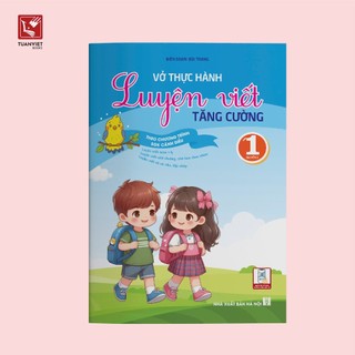 Sách Luyện Viết lớp 1 Tăng cường - Chương trình Cánh diều