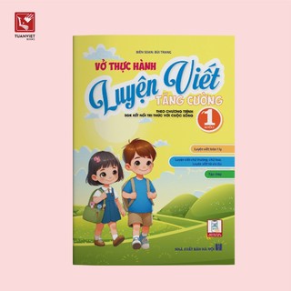 Sách Luyện Viết lớp 1 Tăng cường - Chương trình Kết nối Tri thức & Cuộc sống