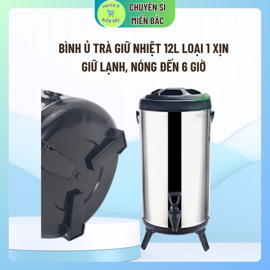 Bình ủ trà giữ nhiệt 12L loại 1 xịn, Bình nước giữ nhiệt inox 304 6L 8L 10L 12L có vòi chuyên dụng pha trà cao cấp