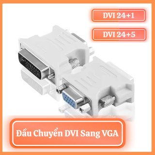 Đầu Chuyển DVI Sang VGA 24+1/24+5 – Kết Nối Máy Tính, Card Màn Hình Với Màn Hình VGA