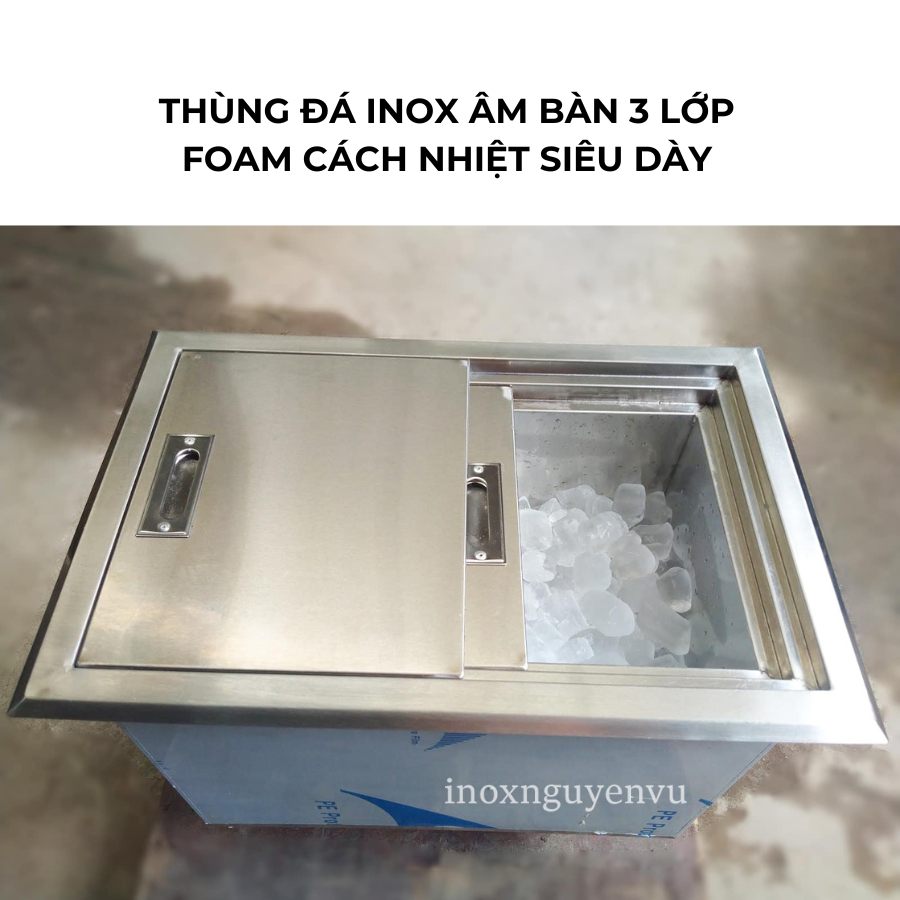 [RẺ VÔ ĐỊCH] Thùng đá âm bàn inox 304 - Inox Nguyên Vũ