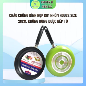 Chảo chống dính hợp kim nhôm house size 28cm 1 đổi 1 nếu lỗi bảo hành 1 tháng