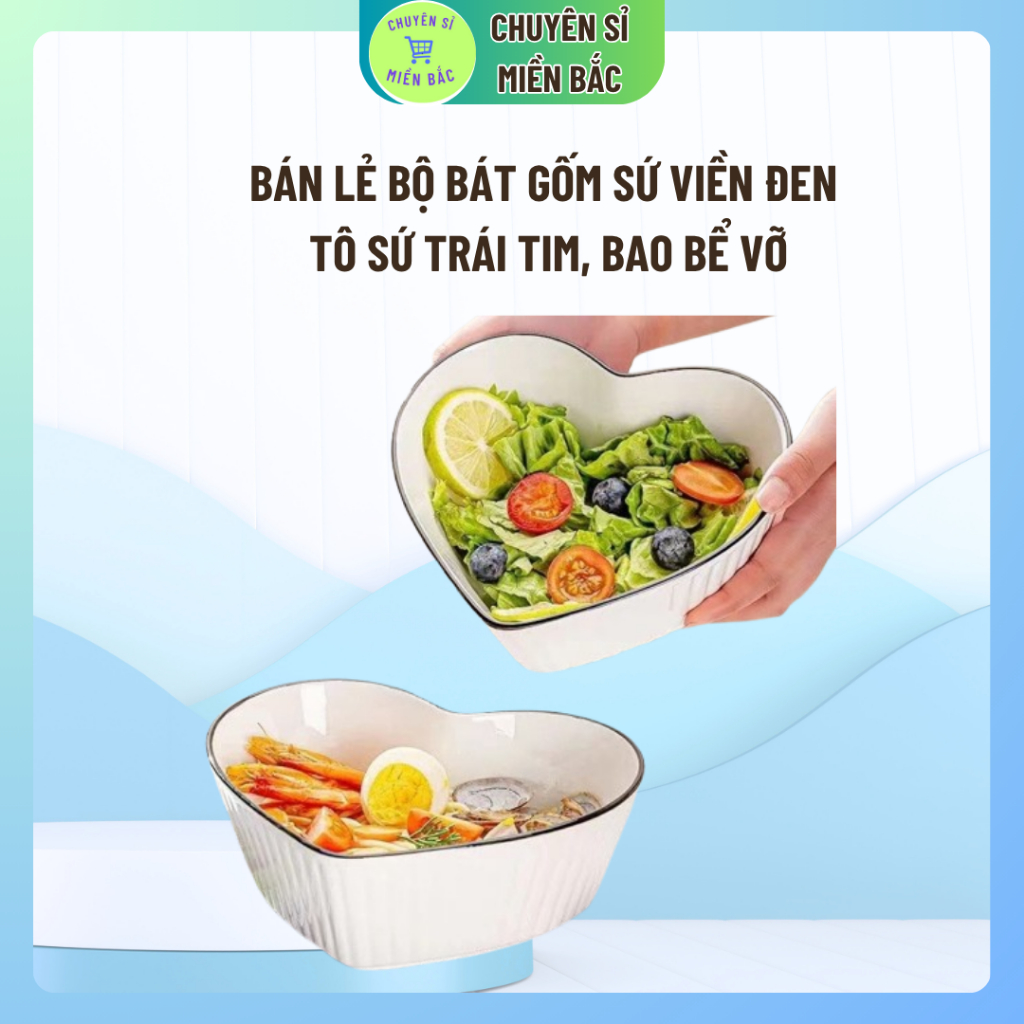 Tô sứ trái tim,bát trái tim sứ trắng viền đen, bát salad, bát súp, bát mì, bát tô đẹp sang trọng, bát tô canh, bát