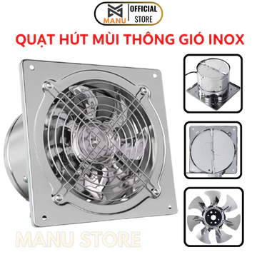 Quạt hút mùi thông gió inox quạt thông gió treo tường hút gió hút khói tại nhà bảo hành 2 năm