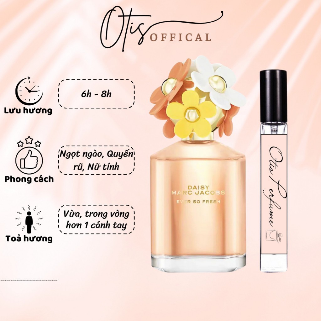 Nước Hoa Chiết 10ml Nữ Marc Jacobs Daisy Ever So Fresh Hương Thơm Ngọt ngào, Quyến rũ, Nữ tính