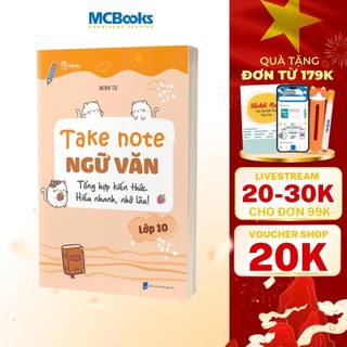 Sách - Take Note Ngữ Văn lớp 10 – Tổng hợp kiến thức, hiểu nhanh, nhớ lâu