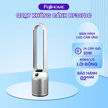 Quạt không cánh nhập khẩu FUJIHOME BF307DC-HEPA I Quạt An Toàn Cho Trẻ Em, Không Cánh & Lọc Khí