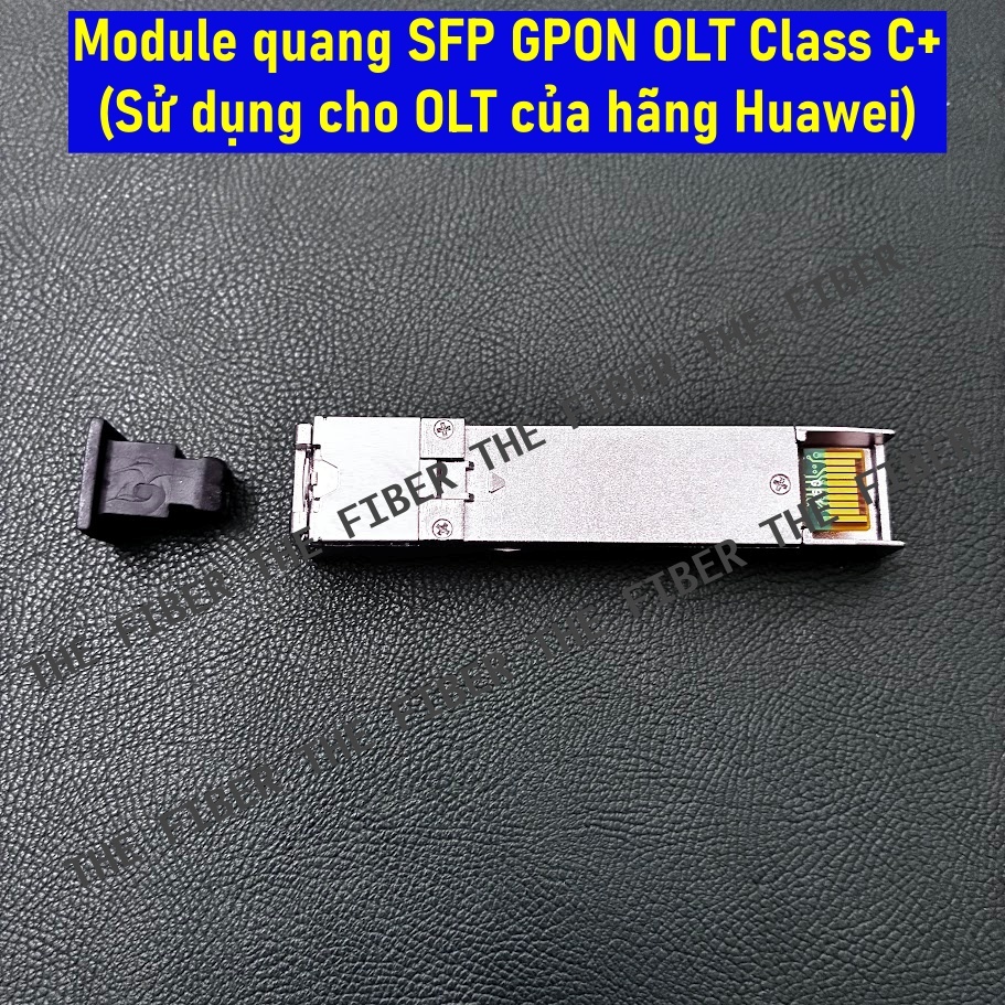 Module quang SFP GPON OLT Class C+ (Sử dụng cho OLT của hãng Huawei ...