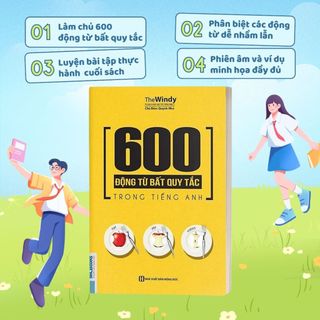Sách - 600 Động Từ Bất Quy Tắc Trong Tiếng Anh Cho Người Học Ngữ Pháp Căn Bản - Học Kèm App Online