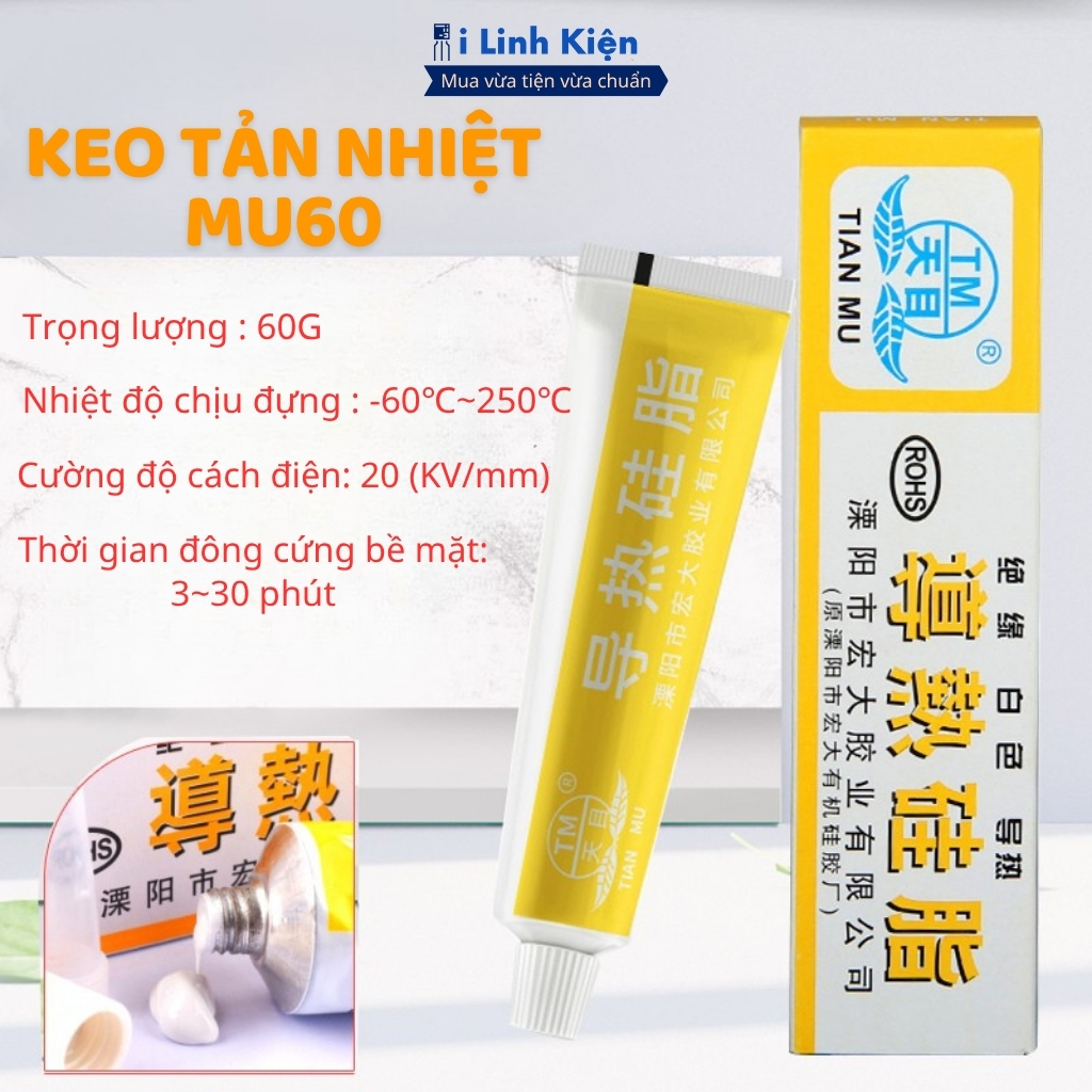 Keo tản nhiệt MU60 chuyên dùng cho CPU, sò nhiệt, IGBT công suất bếp từ chính hãng ilinhkien