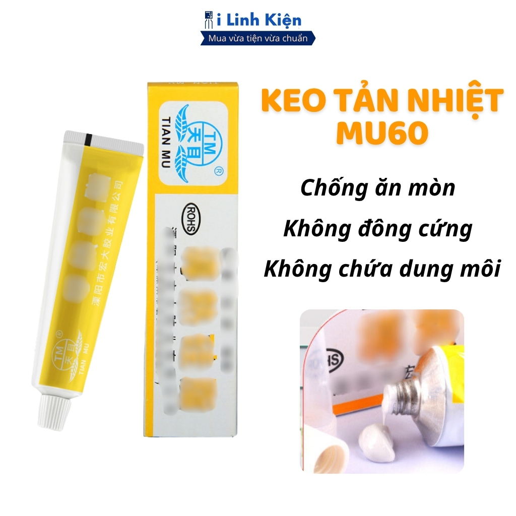 Keo tản nhiệt MU60 chuyên dùng cho CPU, sò nhiệt, IGBT công suất bếp từ chính hãng ilinhkien