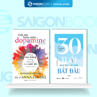 Combo Sách -  Giải Mã Hoóc-Môn Dopamine & 30 tuổi - Mọi Thứ Chỉ Mới Bắt Đầu