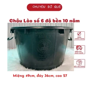 Chậu tròn Lào số 6 siêu bền độ bền 10 năm