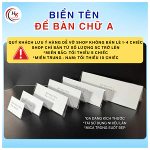 Kệ Mica Chữ A 2 mặt - Bảng Tên Chức Danh Mica - Biển tên đại biểu - Biển tên học sinh