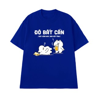 Áo Thun Nhậu Hài Hước NGỐ TEE Đô Bất Cần - Say Hôm Nay Mai Rồi Tính Chất Vải Cotton 100 Thoáng Mát