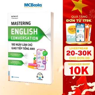 Sách - Mastering English Conversation – 180 Ngày Làm Chủ Giao Tiếp Tiếng Anh