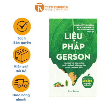 Sách - Liệu pháp Gerson: Chương trình dinh dưỡng dành cho bệnh nhân ung thư và các căn bệnh khác