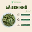 Lá Sen Khô Nguyên Chất -Phơi Tự Nhiên Không Hóa Chất-Hỗ Trợ Giảm Cân, Giải Độc Gan, Trị Mất Ngủ