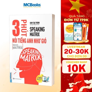 Sách - 3 Phút Nói Tiếng Anh Như Gió - Speaking Matrix - Học Kèm App Online