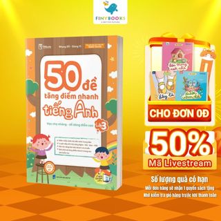 Sách - 50 Đề Tăng Điểm Nhanh Tiếng Anh Lớp 3 - Theo Chương Trình Mới Nhất - TKBooks