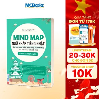 Sách - Mind Map Ngữ Pháp Tiếng Nhật – Học Ngữ Pháp Tiếng Nhật Qua Sơ Đồ Tư Duy – Dành Cho Trình Độ Trung Cấp