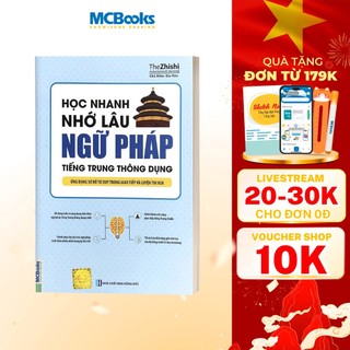Sách - Học Nhanh Nhớ Lâu Ngữ Pháp Tiếng Trung Thông Dụng - Ứng Dụng Sơ Đồ Tư Duy Trong Giao Tiếp Và Luyện Thi HSK