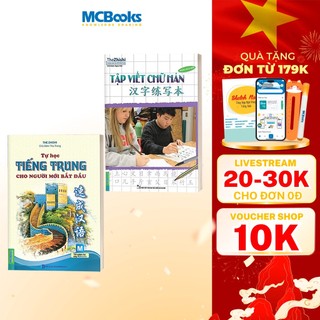 Sách - Combo Tự Học Tiếng Trung Cho Người Mới Bắt Đầu Và Tập Viết Chữ Hán Phiên Bản Mới (Lẻ/Combo)