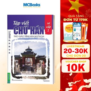 Sách - Tập Viết Chữ Hán Theo Giáo Trình Hán Ngữ Boya Sơ Cấp 1 (Bản mới ) - MCbooks