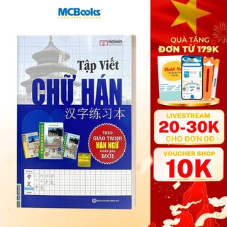 Sách - Tập Viết Chữ Hán (Biên soạn theo GTHN Phiên Bản Mới)