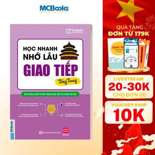 Sách - Học Nhanh Nhớ Lâu Giao Tiếp Tiếng Trung - Ứng Dụng Sơ Đồ Tư Duy Trong Giao Tiếp Và Luyện Thi HSK