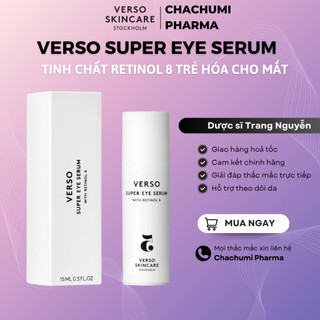 Tinh Chất Dưỡng Mắt Verso Super Eye Serum Retinol 8 Giảm Thâm, Bọng Mắt & Ngừa Lão Hóa Vùng Mắt 15ml