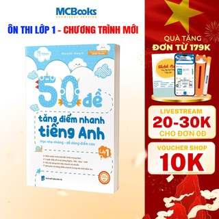 Sách - 50 Đề Tăng Điểm Nhanh Tiếng Anh – Lớp 1 - Theo chương trình mới nhất