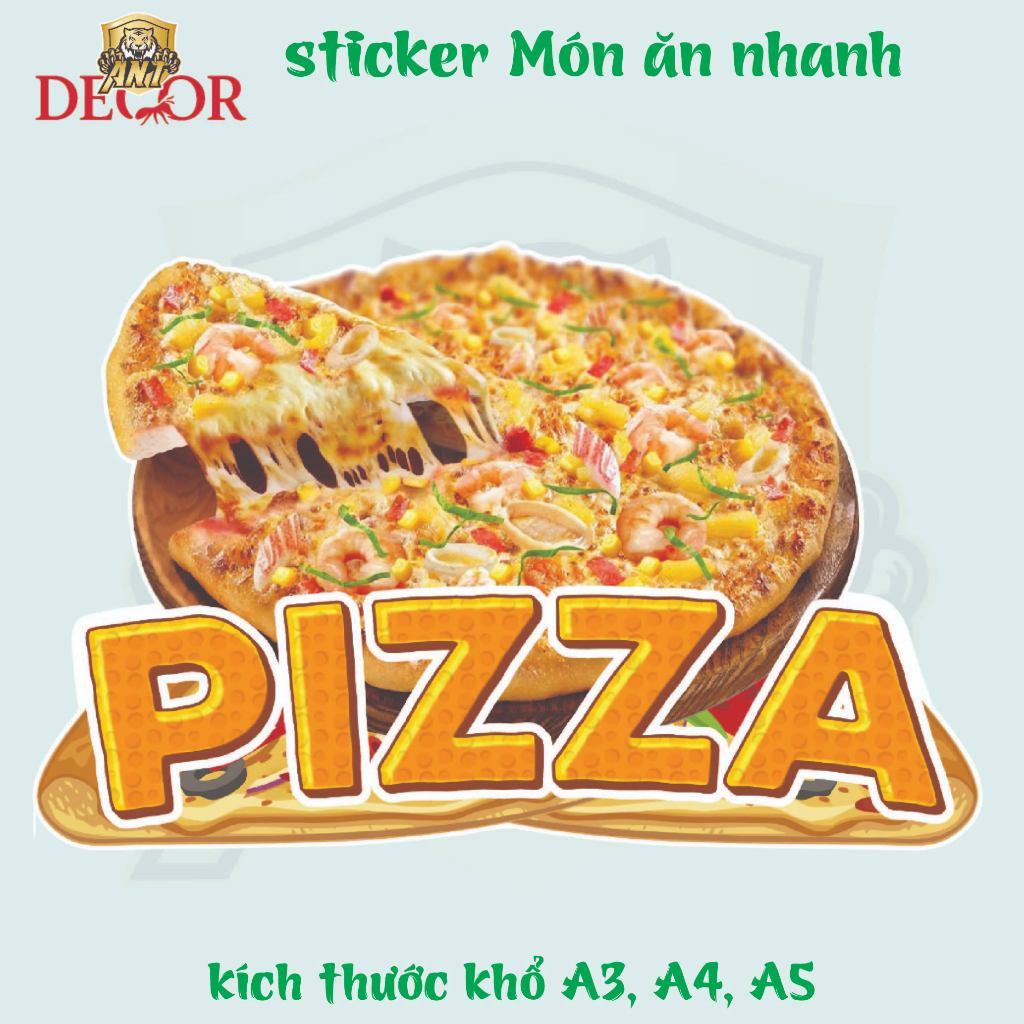 🍕 DECAL PIZZA – TEM DÁN SIÊU NGON MẮT CHO MÓN ĂN Ý HẤP DẪN 🔥