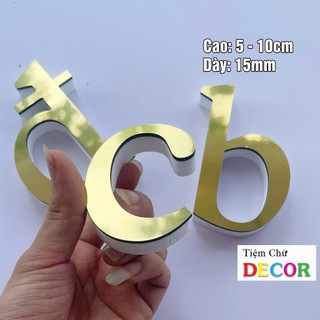 Chữ Nổi Vàng Gương in thường T2 cao 5-10cm (tuỳ chữ) hợp với in hoa 10cm dày 15mm trang trí nhà cửa, biển quảng cáo, dec