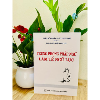 Sách - Trung Phong Pháp Ngữ Lâm Tế Ngữ Lục - HT Thích Duy Lực