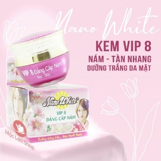 Kem mặt NaNo White 30g Víp 8 .Víp 10 .Víp 6. công ty bảo trinh
